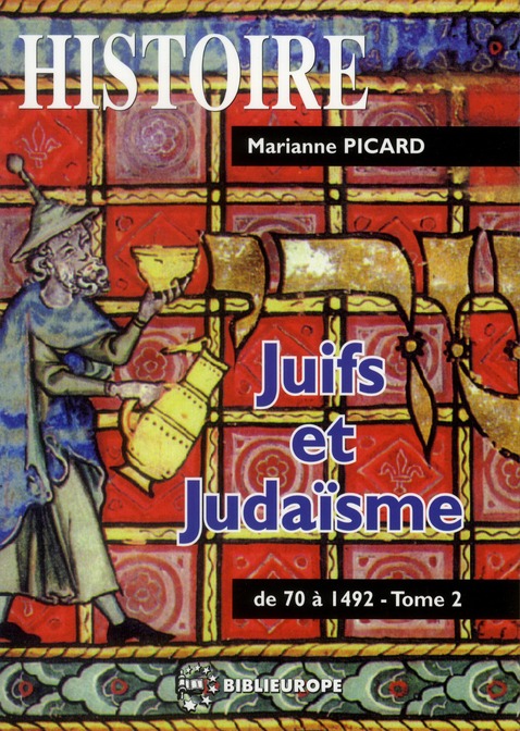 Juifs et judaïsme t.2 - de 70 à 1492