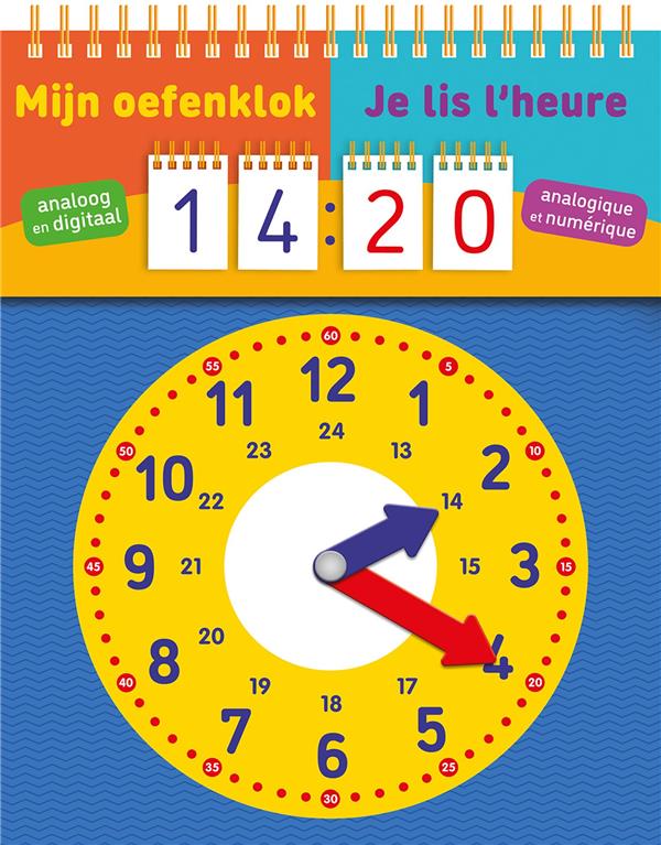Je lis l'heure: analogique et numérique. Mijn oefenklok: analoog en digitaal