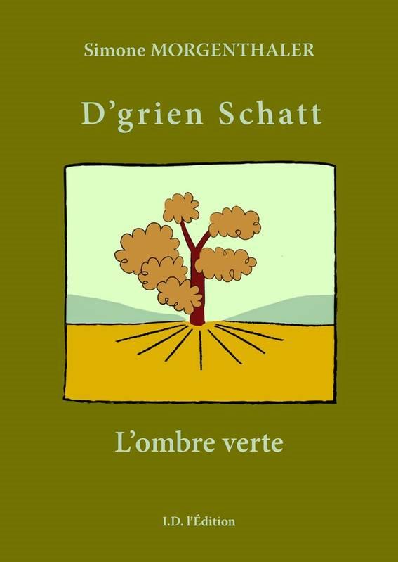 L'ombre verte, "d'grien schatt"