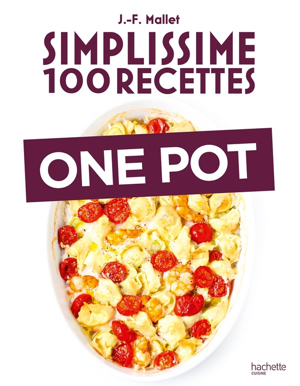 Simplissime 100 recettes: one pot
