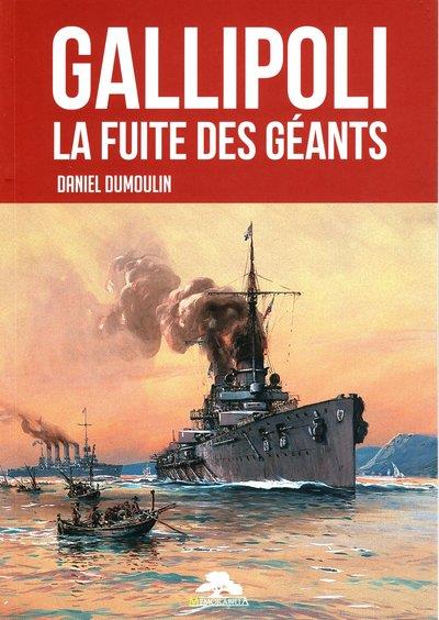 Gallipoli: la fuite des géants