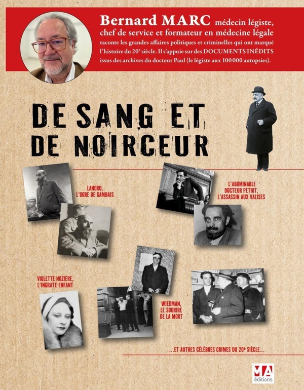 De sang et de noirceur - Crimes célèbres en France dans la première moitié du 20ème siècle examinés au scalpel