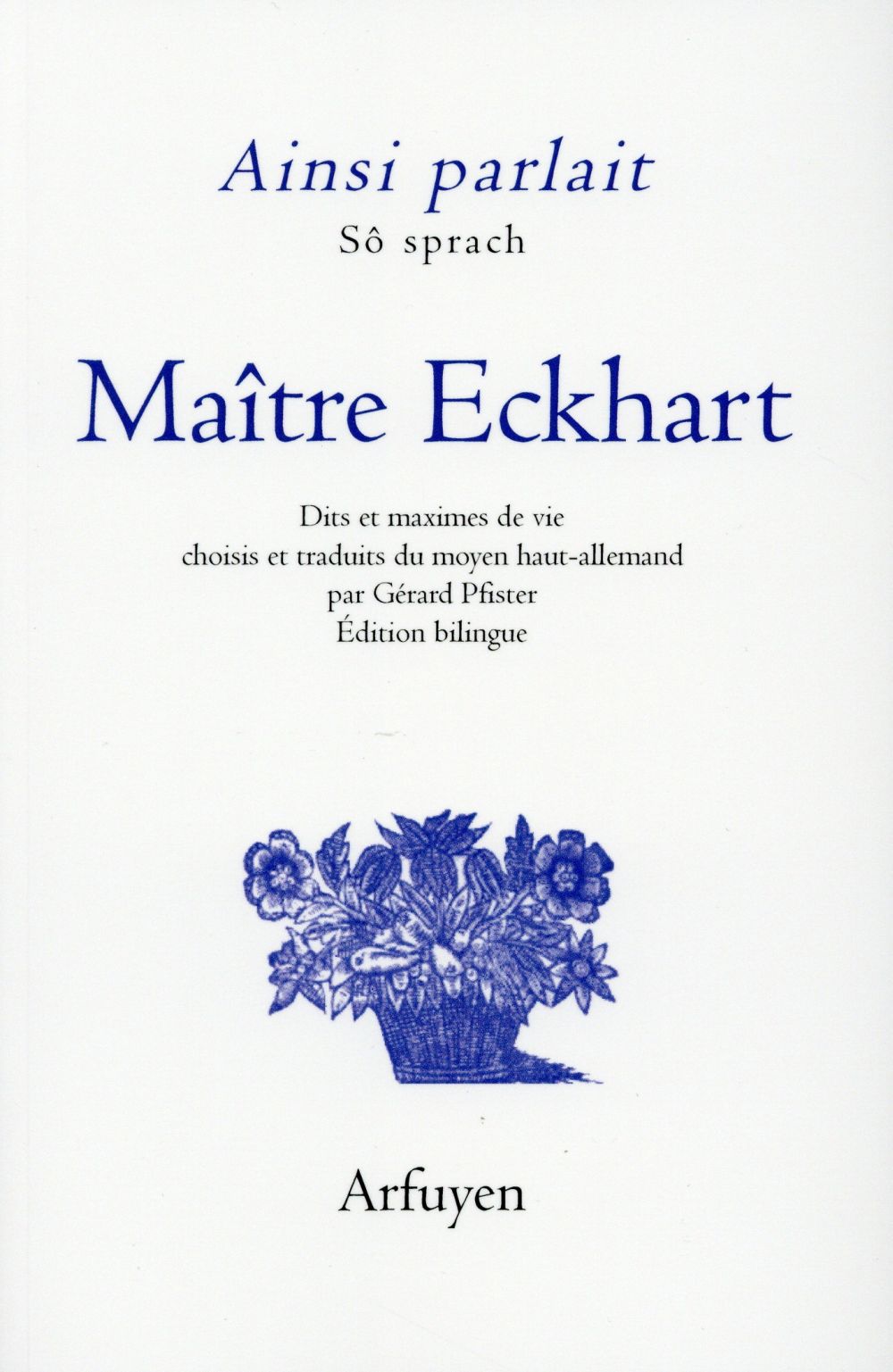 Ainsi parlait Maître Eckhart. Sô sprach Maître Eckhart