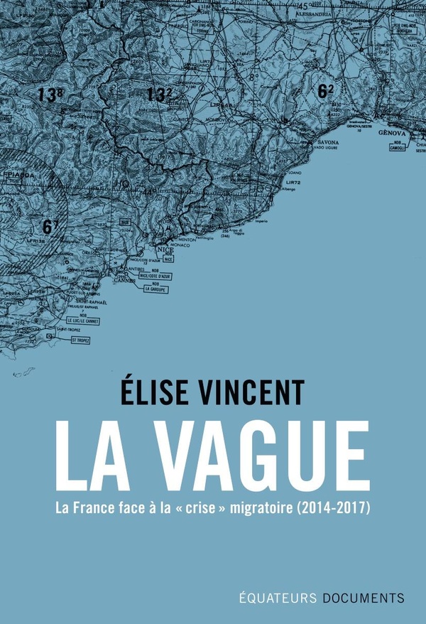 La vague - la France face à la " crise " migratoire (2014-2017)