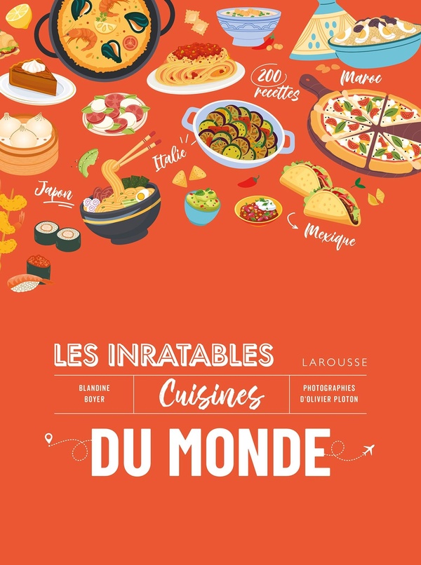 Les inratables: cuisines du monde