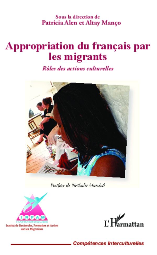 Appropriation du francais par les migrants - rôles des actions culturelles