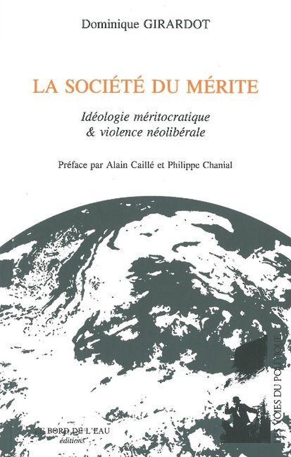 La société du mérite - idéologie méritocratique et violence néolibérale