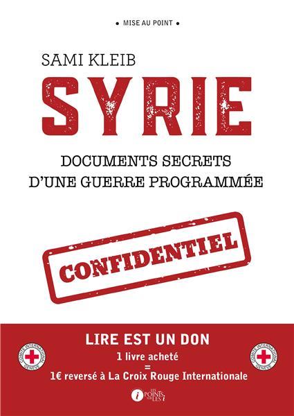 SYRIE DOCUMENTS SECRETS D'UNE