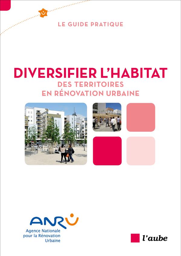 Diversifier l'habitat des territoires en renovation urbaine