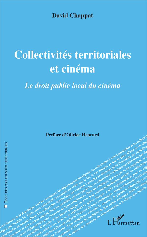 Collectivités territoriales et cinéma - le droit public local du cinéma