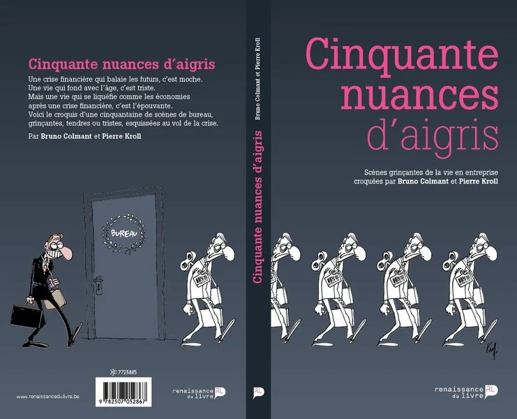 Cinquante nuances d'aigris: scènes grinçantes de la vie en entreprise