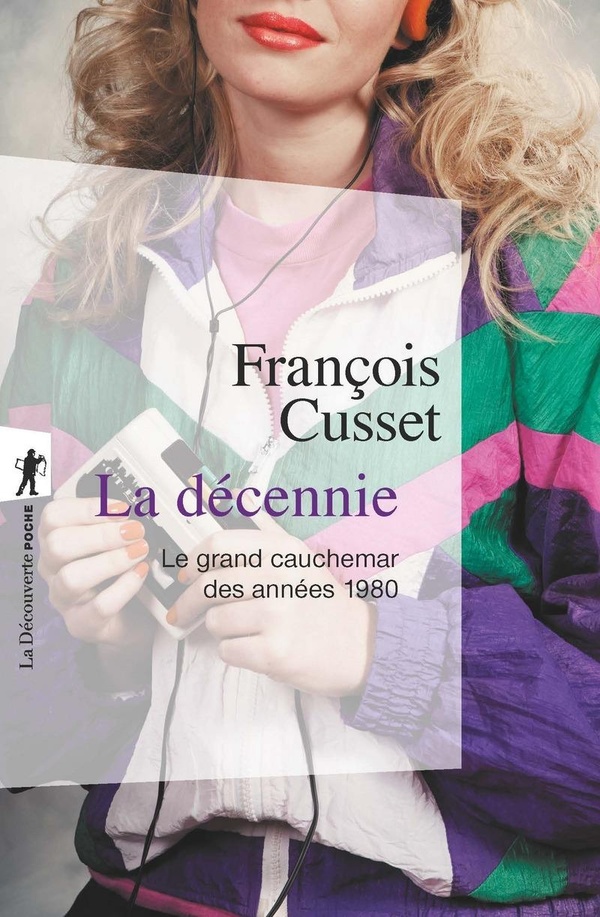 La décennie: le grand cauchemar des années 1980