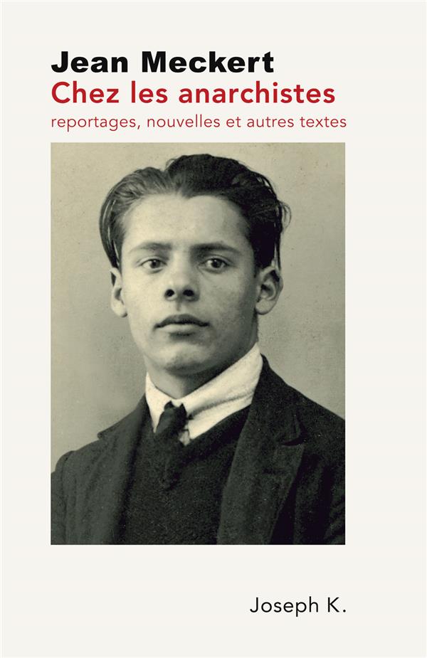 Chez les anarchistes: reportages, nouvelles et autres textes