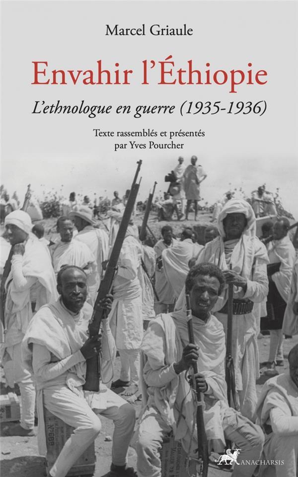 Envahir l'Ethiopie: l'ethnologue en guerre (1935-1936)