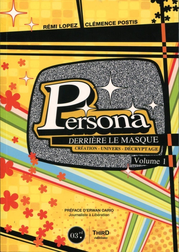 Persona: derrière le masque: création, univers, décryptage. Vol. 1