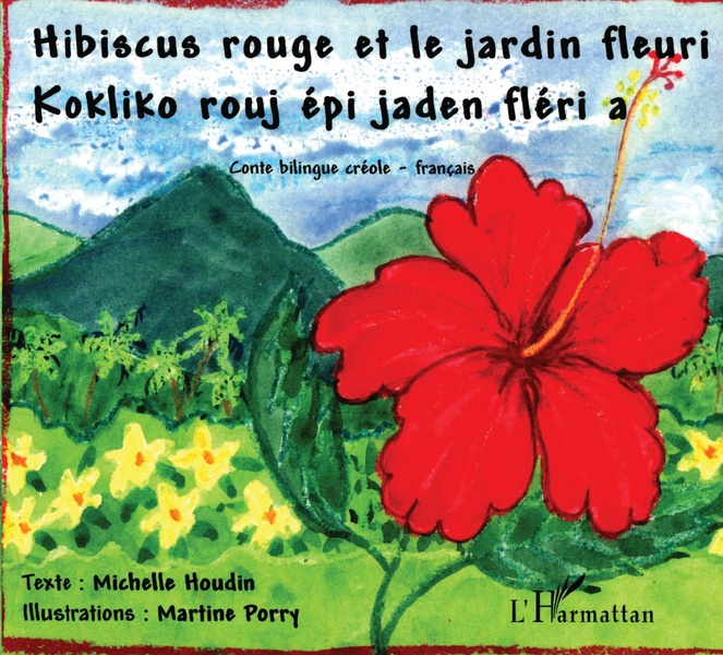 Hibiscus rouge et le jardin fleuri: À partir de 6 ans