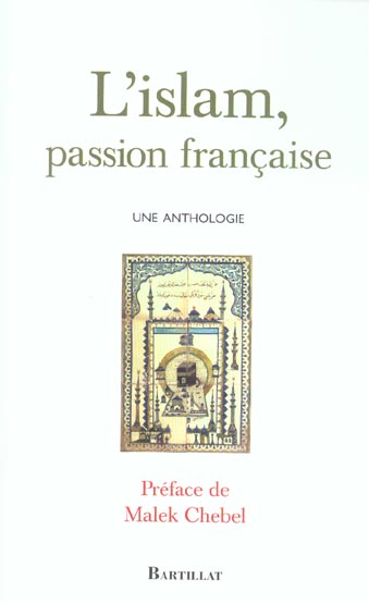 L'islam, passion française une anthologie