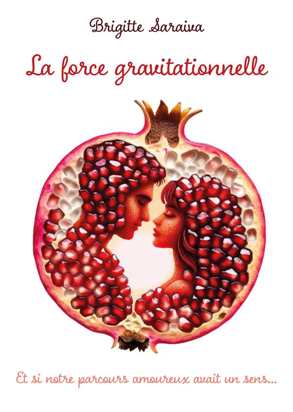 La force gravitationnelle: Et si notre parcours amoureux avait un sens...