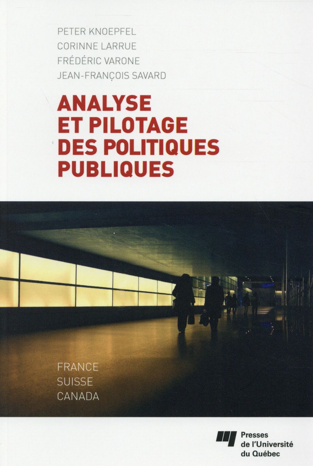 Analyse et pilotage des politiques publiques: France, Suisse, Canada