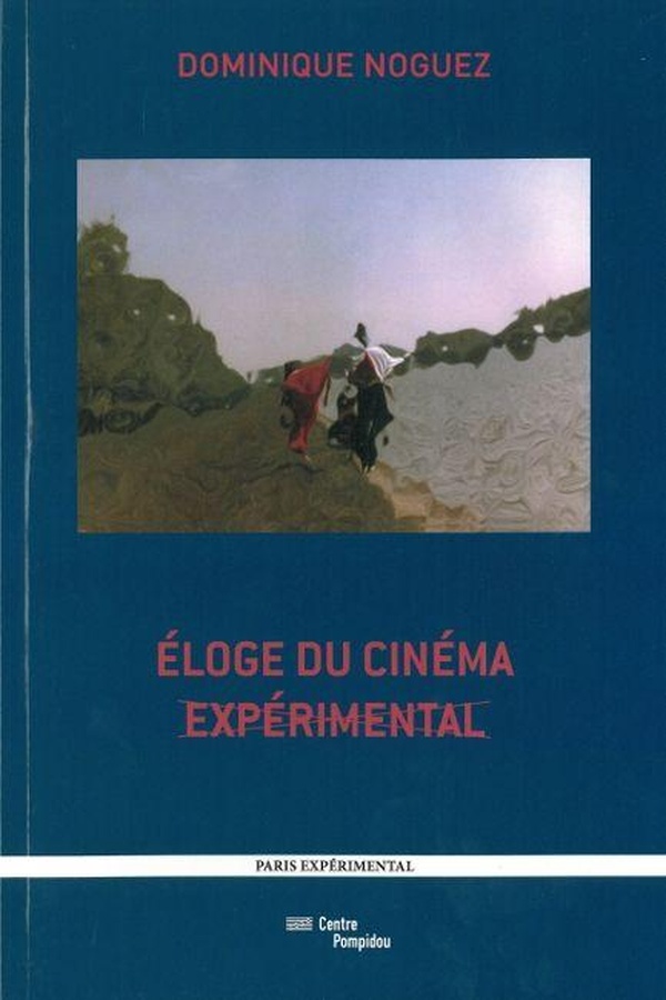 Éloge du cinéma expérimental