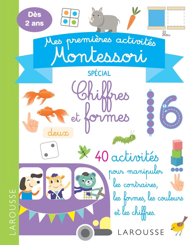 Mes premières activités Montessori: spécial chiffres et formes: dès 2 ans
