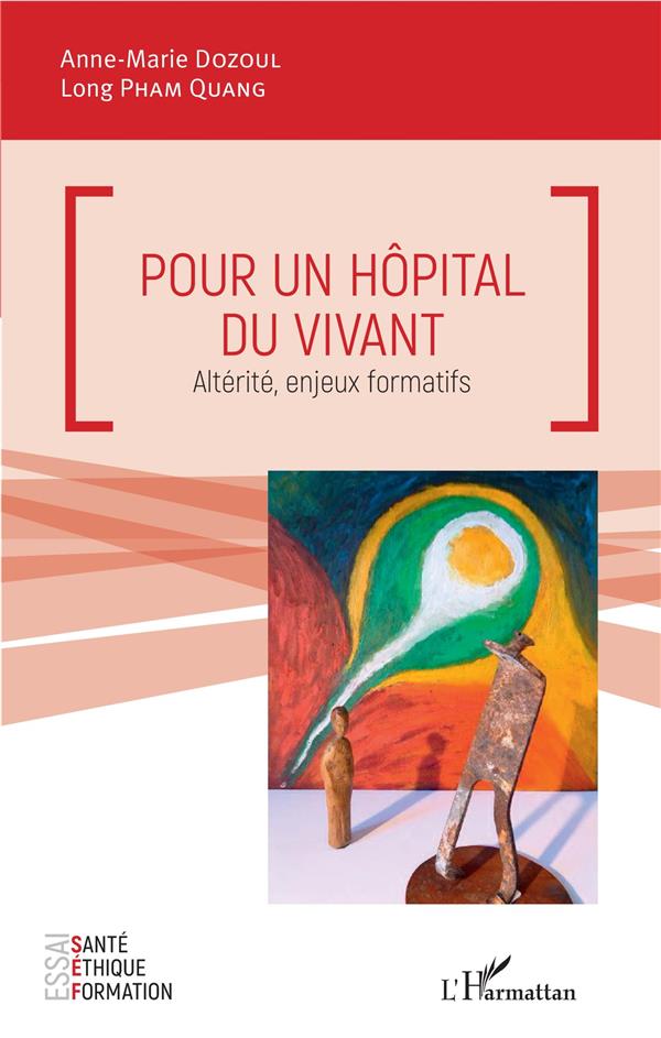 Pour un hôpital du vivant - alterité, enjeux formatifs