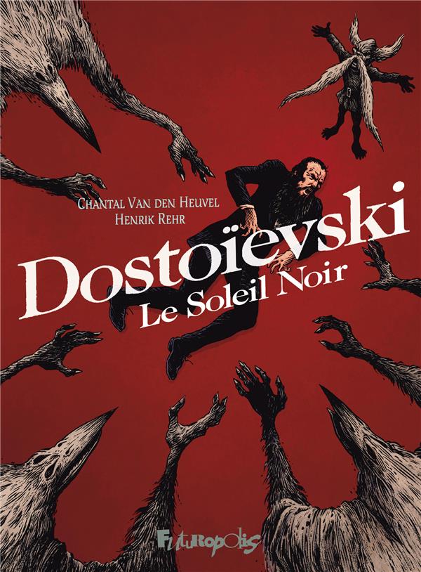 Dostoïevski: le soleil noir