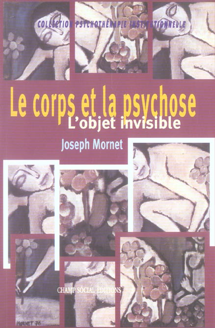 Le corps et la psychose - l'objet invisible