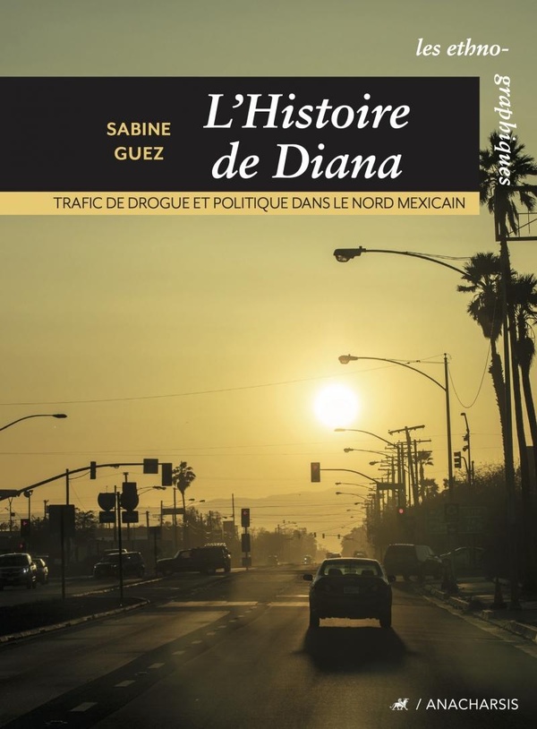 L'histoire de Diana: trafic de drogue et politique dans le Nord mexicain