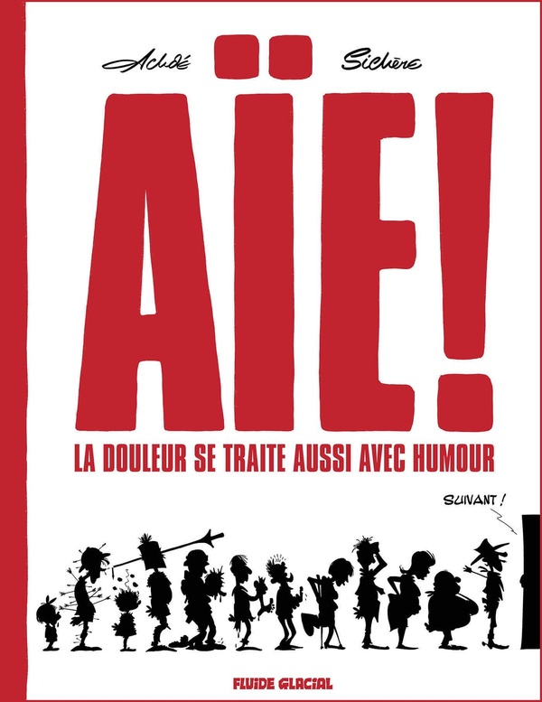 Aïe! La douleur se traite aussi avec humour - tome 01