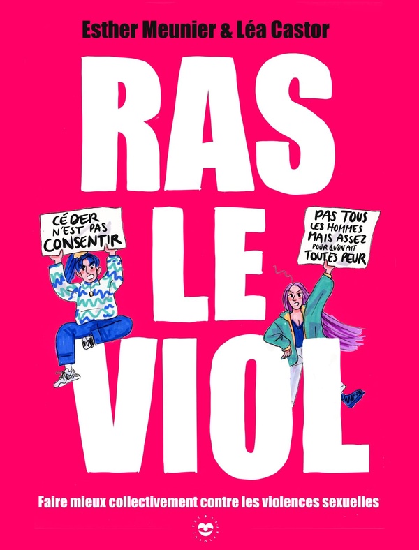 Ras le viol: faire mieux collectivement contre les violences sexuelles