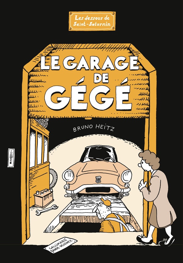 Le Garage de Gégé: Les Dessous de Saint-Saturnin