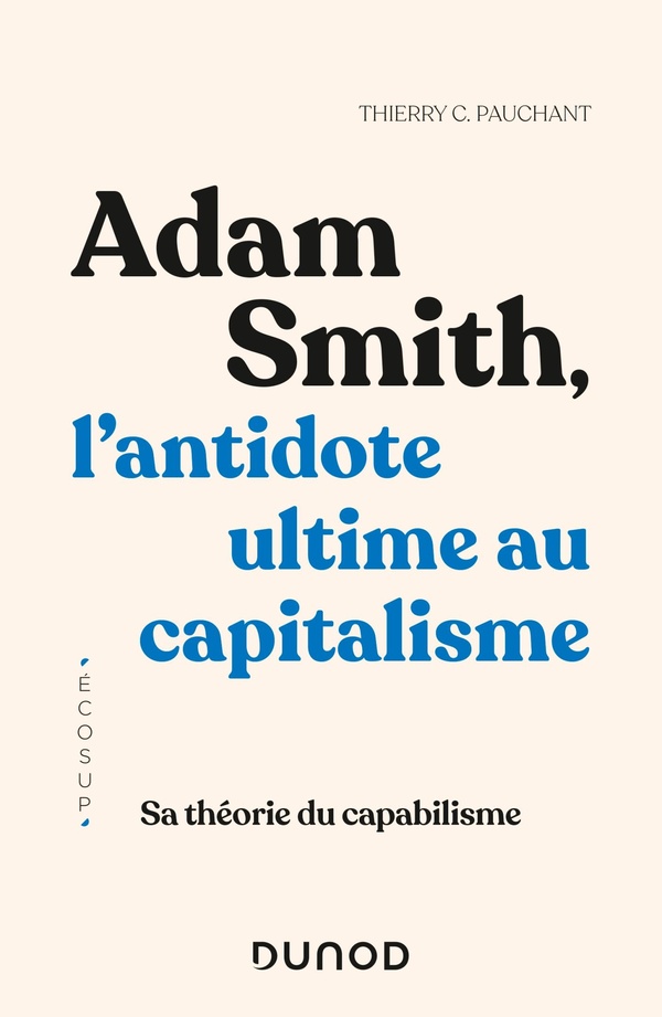Adam Smith, l'antidote ultime au capitalisme: sa théorie du capabilisme