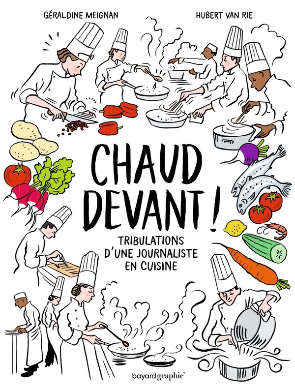 Chaud devant! - Les tribulations d'une journaliste en cuisine