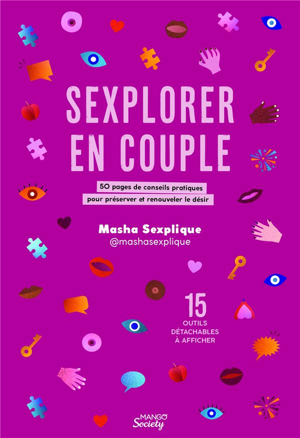 Sexplorer en couple: 50 pages de conseils pratiques pour préserver et renouveler le désir: 15 outils détachables à afficher