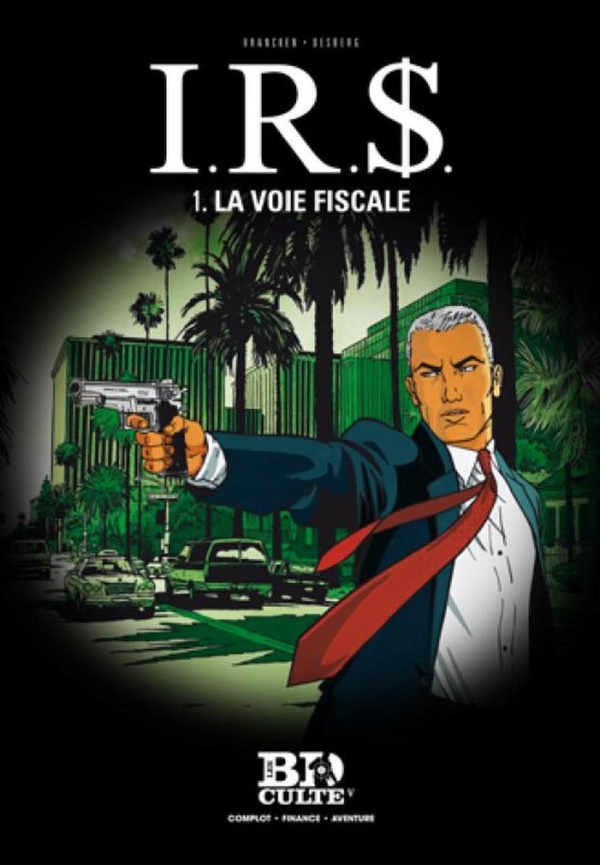 I.R.S. Tome 1: la voie fiscale