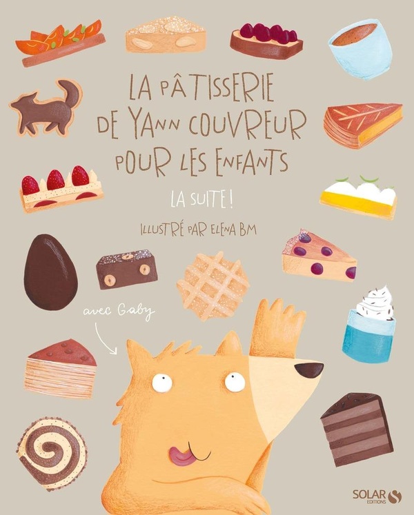Les pâtisserie de Yann Couvreur pour les enfants: la suite!