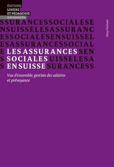 Les assurances sociales en Suisse: vue d'ensemble, gestion des salaires et prévoyance