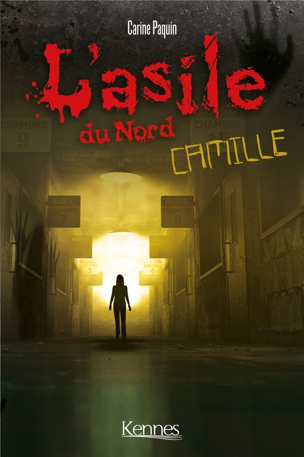 L'asile du Nord Tome 1: Camille
