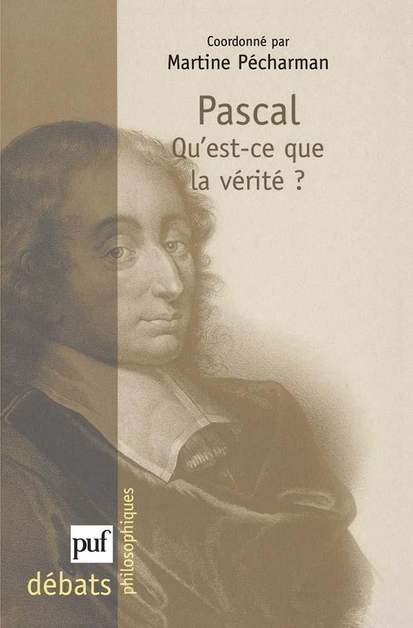 Pascal: qu'est-ce que la vérité?