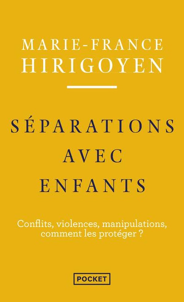 Séparations avec enfants: conflits, violences, manipulations, comment les protéger?