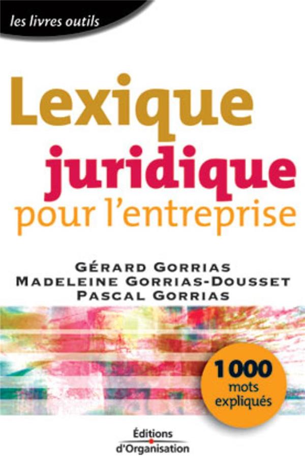 Lexique juridique pour l'entreprise: 1000 mots expliqués