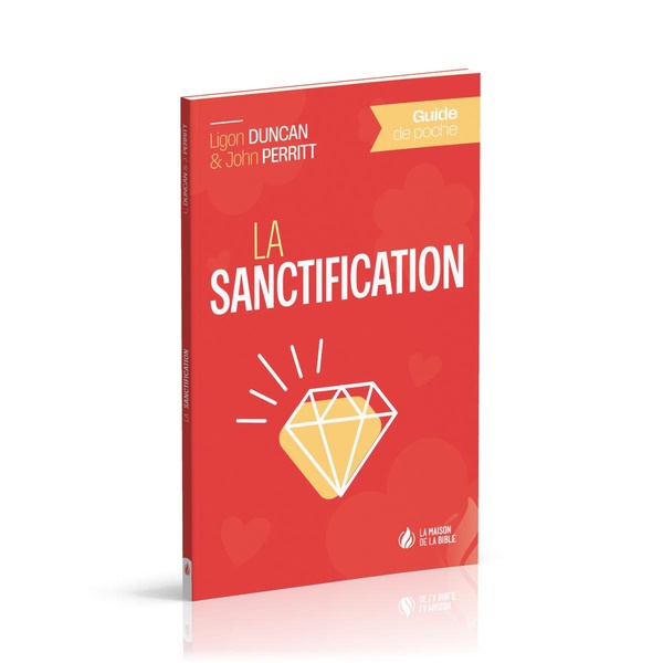 La sanctification - Guide de poche