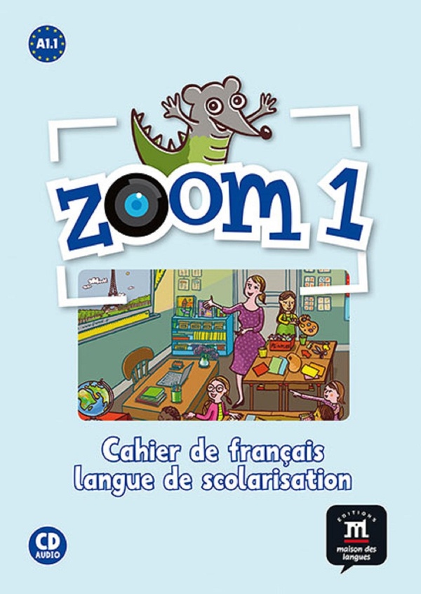 Zoom 1: FLE - A1.1 - cahier activités FLS + CD