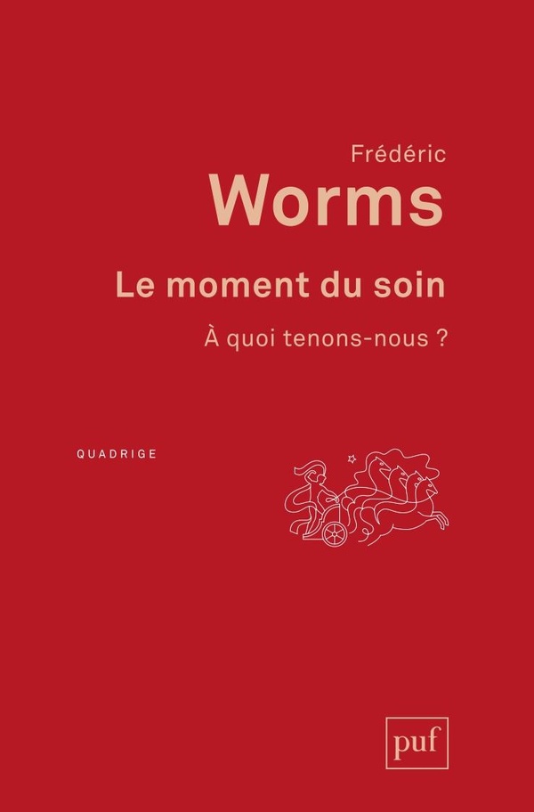Le moment du soin - à quoi tenons-nous?