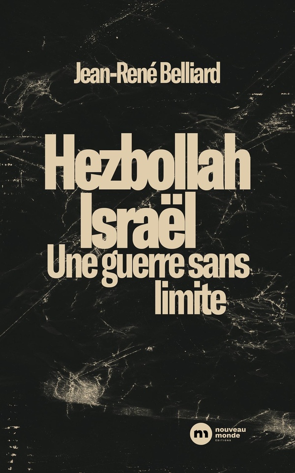 Hezbollah - Israël: Une guerre sans limite