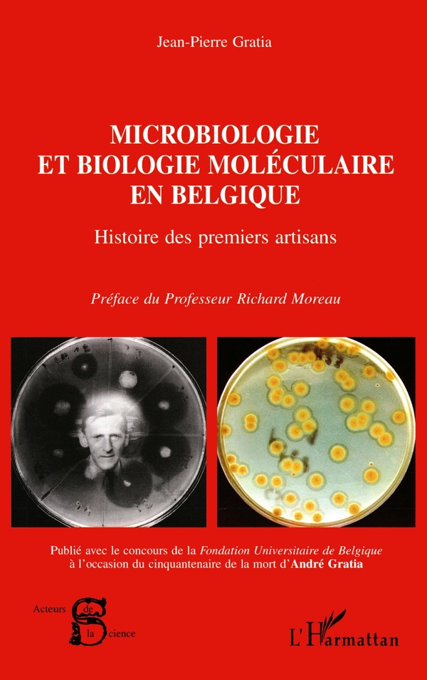 MICROBIOLOGIE ET BIOLOGIE MOLECULAIRE EN Belgique: Histoire des premiers artisans