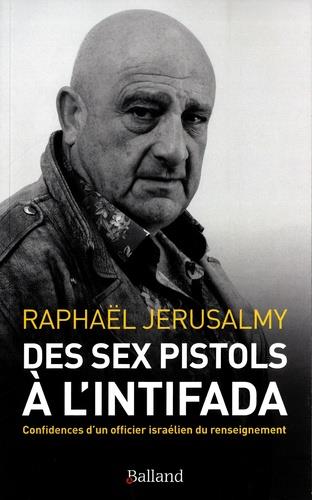 Des Sex Pistols à l'Intifada: confidences d'un officier israélien du renseignement