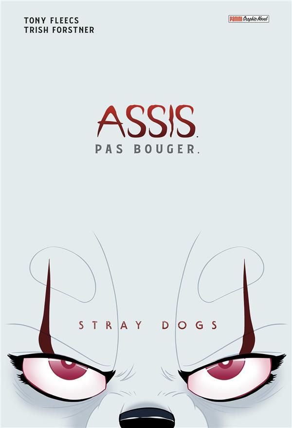 Stray dogs: assis. pas bouger.