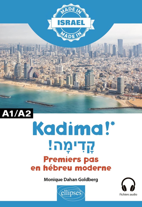 Kadima! - Premiers pas en hébreu moderne - A1-A2